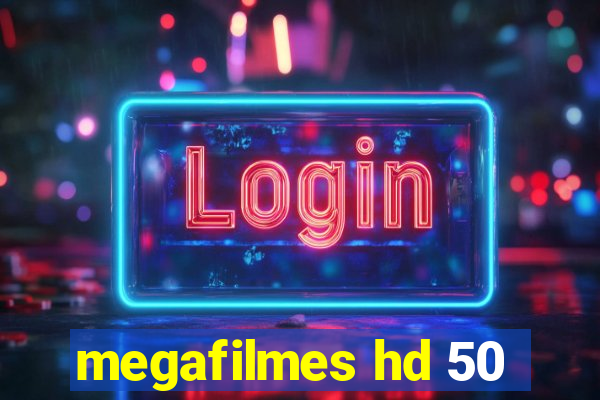 megafilmes hd 50